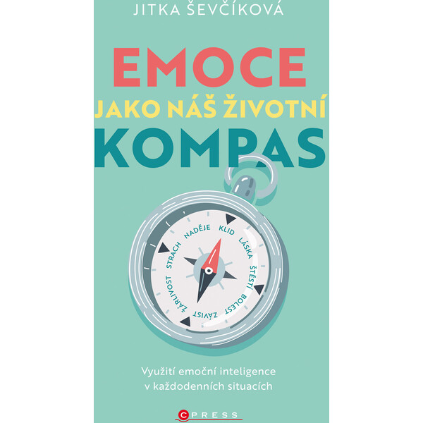 Emoce jako náš životní kompas