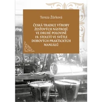 Česká tradice výroby žesťových nástrojů ve druhé polovině 19. století ve světle dobových praktických - E-kniha