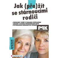 Jak (pře)žít se stárnoucími rodiči - E-kniha