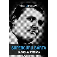 Všehoschopní - Superguru Bárta - E-kniha