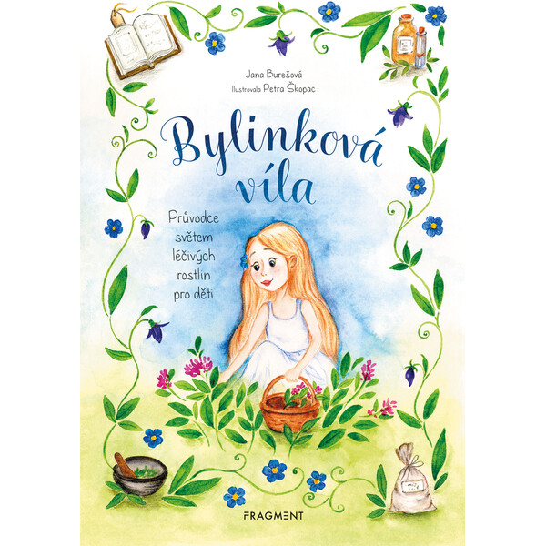 Bylinková víla - Průvodce světem léčivých rostlin pro děti