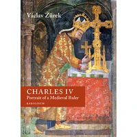 Charles IV. Portrait of a Medieval Ruler - E-kniha