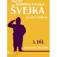 Osudy dobrého vojáka Švejka – Slavný výprask (3. díl) - E-kniha