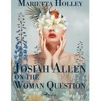 Josiah Allen on the Woman Question - E-kniha