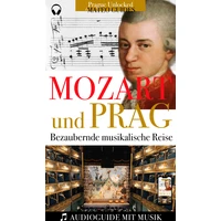 Mozart & Prag: Audiovisueller Guide mit Musikstücken - E-kniha