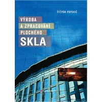 Výroba a zpracování plochého skla - E-kniha