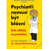 Psychiatři nemusí být blázni (ale někdy to pomůže) - E-kniha