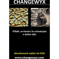 Changewyx. Příběh, ve kterém 3x rozhodujete o dalším ději. - E-kniha