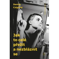 Jak to celé přežít a nezbláznit se - E-kniha