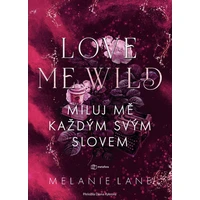 Love Me Wild: Miluj mě každým svým slovem - E-kniha