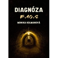 Diagnóza F.10.2 - E-kniha