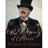 The Deputy of Arcis - E-kniha