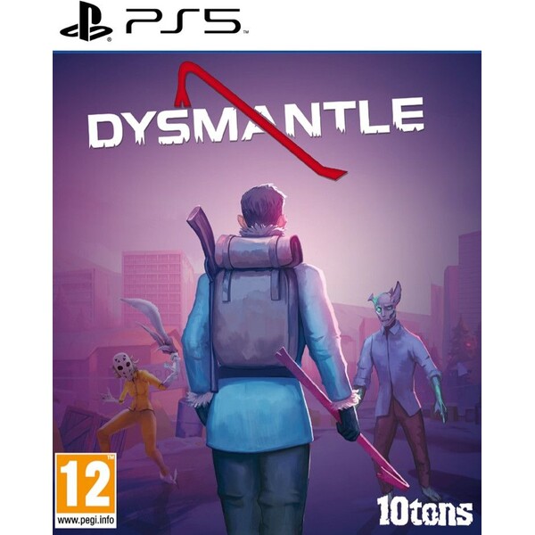 Dysmantle