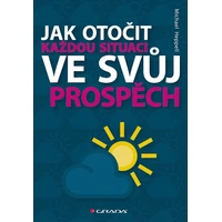 Jak otočit každou situaci ve svůj prospěch - E-kniha