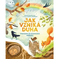 Jak vzniká duha - Pohádky o zázracích přírody - E-kniha