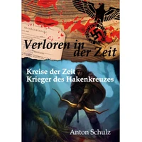 Verloren in der Zeit: Kreise der Zeit / Krieger des Hakenkreuzes - E-kniha