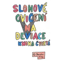 Slohové cvičení na deviace - kniha čtvrtá - vítěz bere všechno - E-kniha