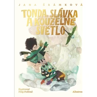 Tonda, Slávka a kouzelné světlo - E-kniha