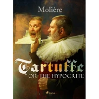 Tartuffe, or The Hypocrite - E-kniha