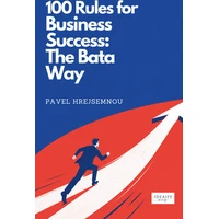 100 Rules for Business Success: The Bata Way - E-kniha