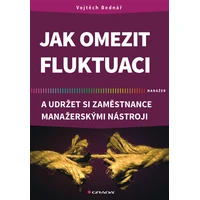 Jak omezit fluktuaci a udržet si zaměstnance manažerskými nástroji - E-kniha