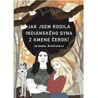 Jak jsem rodila indiánského syna z kmene Čerokí - E-kniha