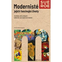 Modernisté - jejich fascinující životy - E-kniha