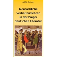 Neusachliche Verhaltenslehren in der Prager deutschen Literatur - E-kniha