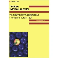 Tvorba systému jakosti ve zdravotnictví a lékárenství - E-kniha
