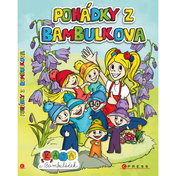 Kája a Bambuláček – Pohádky z Bambulkova