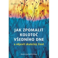Jak zpomalit kolotoč všedního dne - E-kniha