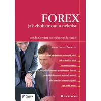 FOREX - jak zbohatnout a nekrást - E-kniha