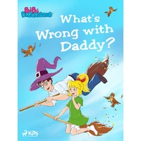 Bibi Blocksberg – What's Wrong with Daddy? - E-kniha