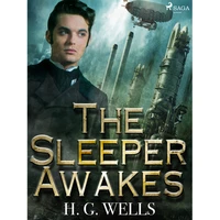 The Sleeper Awakes - E-kniha