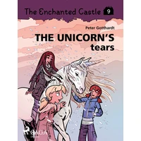 The Enchanted Castle 9 - The Unicorn's Tears - E-kniha
