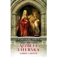 Alžběta uherská - Láskou a mečem - E-kniha