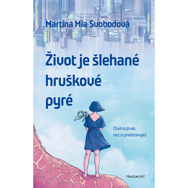 Život je šlehané hruškové pyré