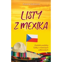 Listy z Mexika - osobité postřehy Češky o mexických odlišnostech - E-kniha