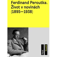 Ferdinand Peroutka. Život v novinách (1895–1938) - E-kniha