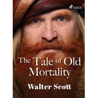 The Tale of Old Mortality - E-kniha