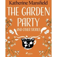 The Garden Party and Other Stories - E-kniha