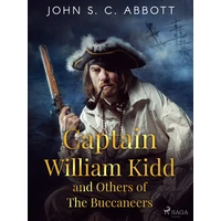 Captain William Kidd and Others of The Buccaneers - E-kniha