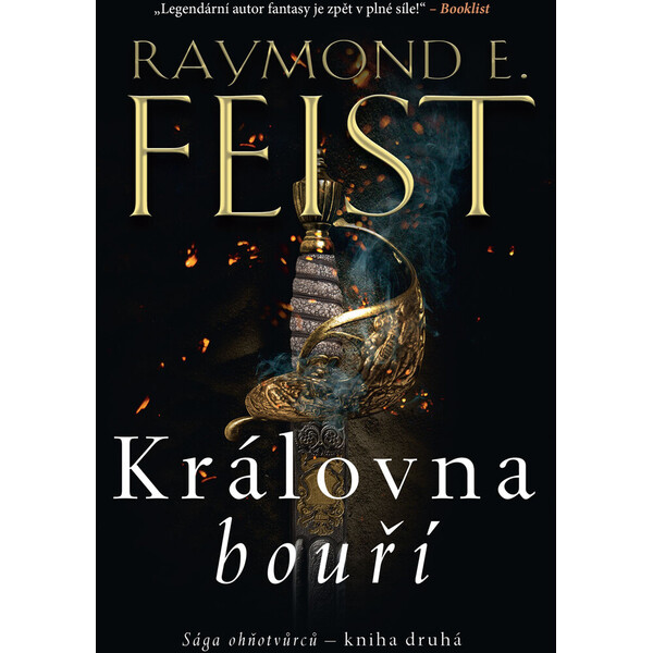 Sága ohňotvůrců: Královna bouří - Raymond E. Feist