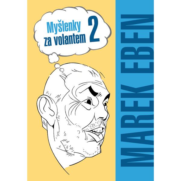 Myšlenky za volantem 2 - Marek Eben