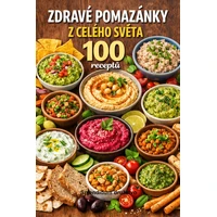 Zdravé pomazánky z celého světa: 100 receptů - E-kniha