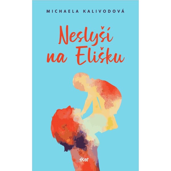 Neslyší na Elišku