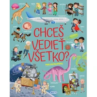Chceš vedieť všetko? Prvá encyklopédia - E-kniha