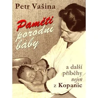 Paměti porodní báby a další příběhy nejen z Kopanic - E-kniha
