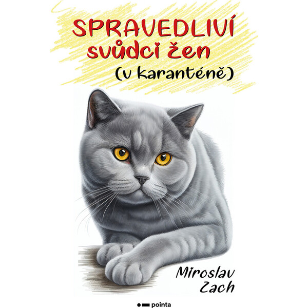 Spravedliví svůdci žen (v karanténě)