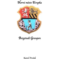 Horní město Krupka ve starých pramenech - E-kniha